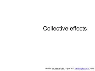 Collective effects