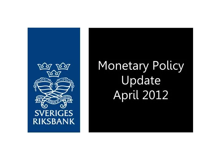 monetary policy update april 2012