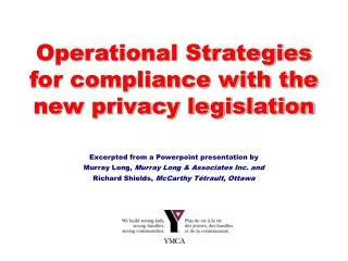 Operational Strategies for compliance with the new privacy legislation