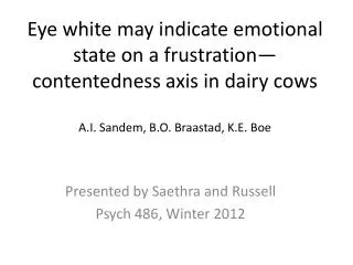 Presented by Saethra and Russell Psych 486, Winter 2012