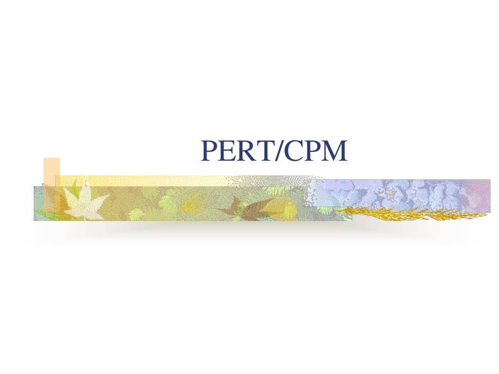 PPT - PERT/CPM PowerPoint Presentation, free download - ID:6101173