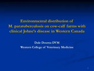 Dale Douma DVM Western College of Veterinary Medicine
