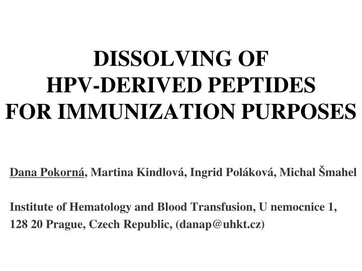 dissolving of hpv derived peptides for immunization purposes