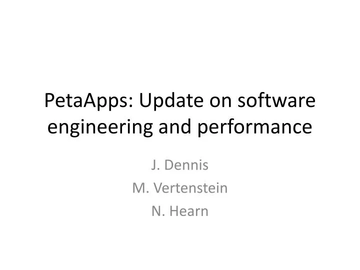 petaapps update on software engineering and performance