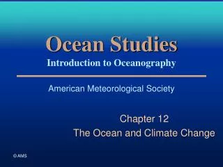 Ocean Studies Introduction to Oceanography American Meteorological Society