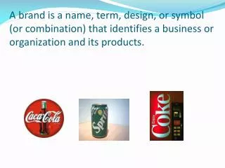 Brands can include a number of elements: