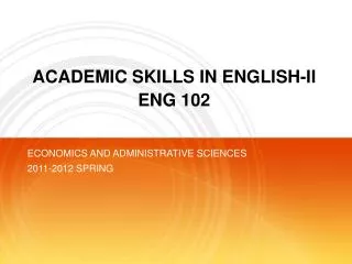 ACADEMIC SKILLS IN ENGLISH-II ENG 102