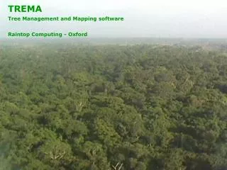 TREMA Tree Management and Mapping software Raintop Computing - Oxford