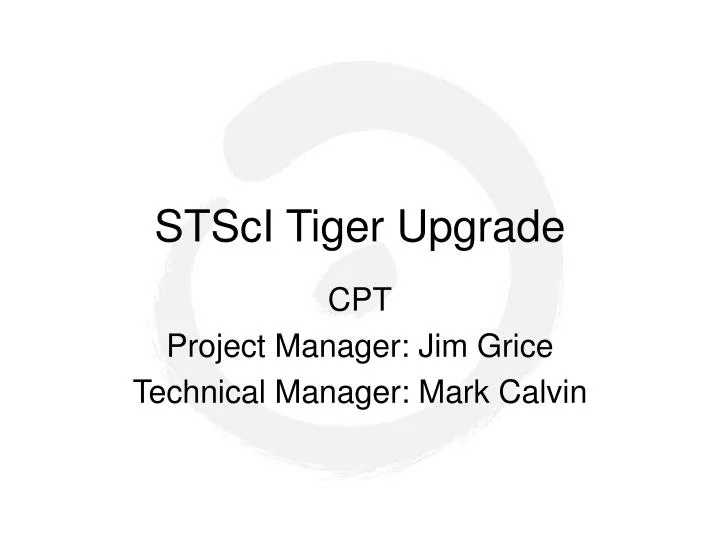stsci tiger upgrade