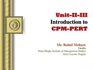 Unit-II-III Introduction to CPM-PERT