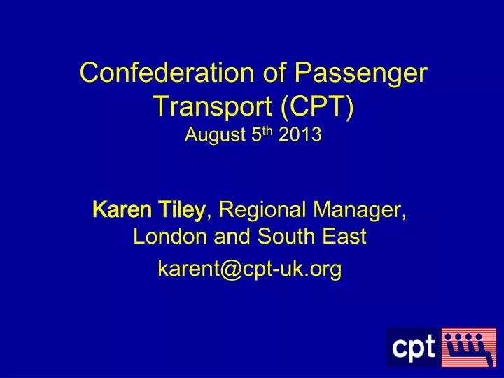 karen tiley regional manager london and south east karent@cpt uk org