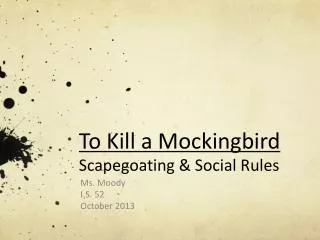 To Kill a Mockingbird Scapegoating &amp; Social Rules