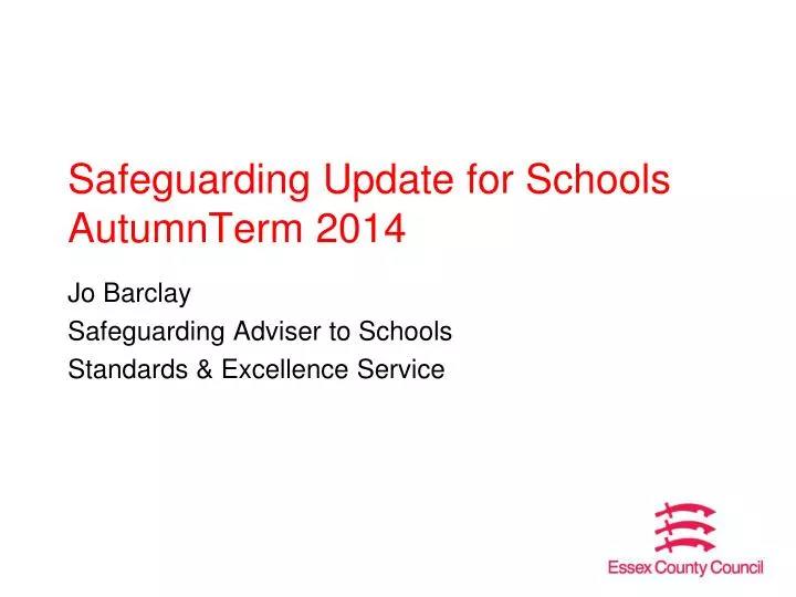 safeguarding update for schools autumnterm 2014
