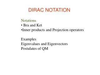 DIRAC NOTATION