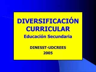 diversificaci n curricular educaci n secundaria dinesst udcrees 2005
