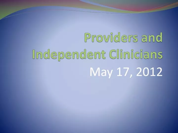providers and independent clinicians