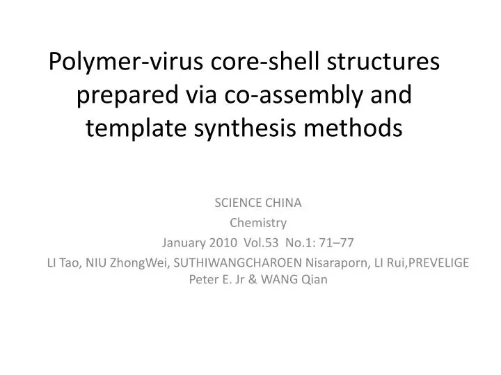 polymer virus core shell structures prepared via co assembly and template synthesis methods