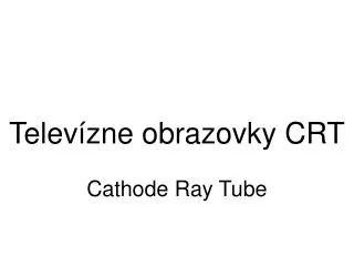 telev zne obrazovky crt