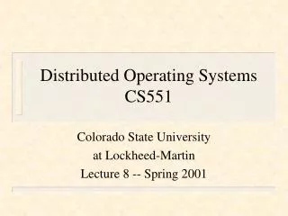 Distributed Operating Systems CS551