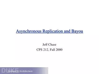 Asynchronous Replication and Bayou