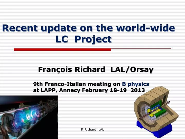 recent update on the world wide lc project