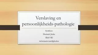 verslaving en persoonlijkheids pathologie