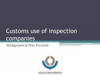 Customs use of inspection companies