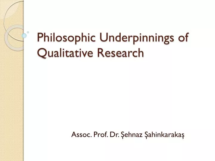 philosophic underpinnings of qualitative research