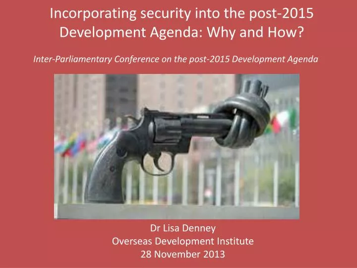 incorporating security into the post 2015 development agenda why and how