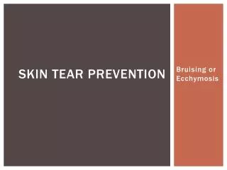 Skin Tear Prevention