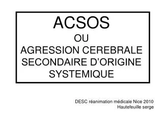 acsos ou agression cerebrale secondaire d origine systemique