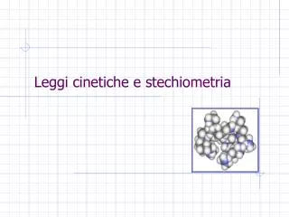 leggi cinetiche e stechiometria