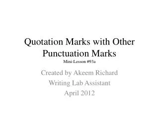 Quotation Marks with Other Punctuation Marks Mini-Lesson #93a