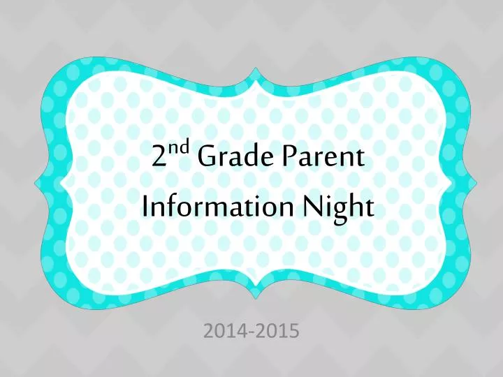 2 nd grade parent information night