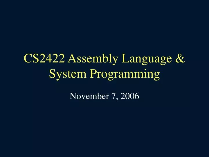 cs2422 assembly language system programming