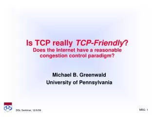 Is TCP really TCP-Friendly ? Does the Internet have a reasonable congestion control paradigm?