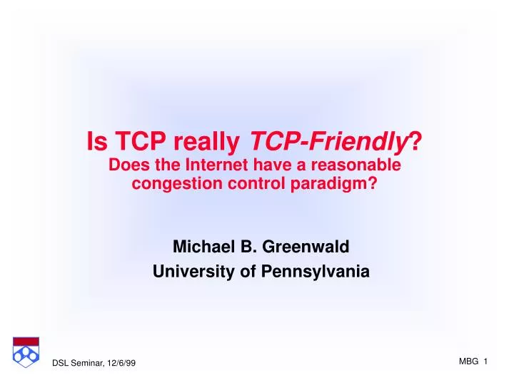is tcp really tcp friendly does the internet have a reasonable congestion control paradigm