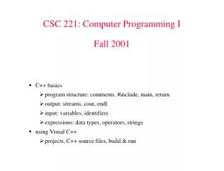 CSC 221: Computer Programming I Fall 2001