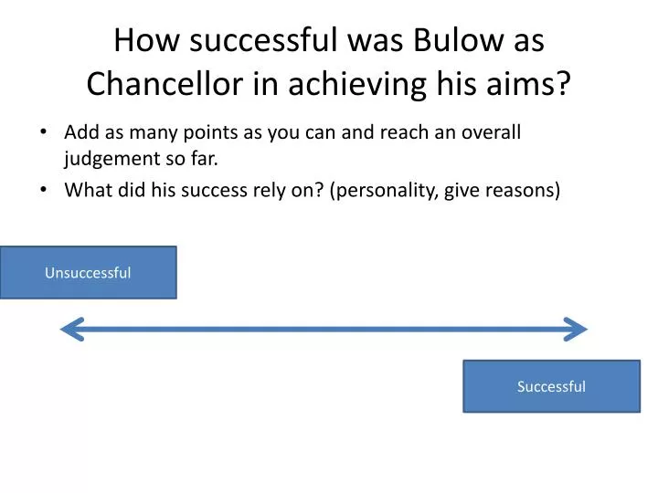 how successful was bulow as chancellor in achieving his aims
