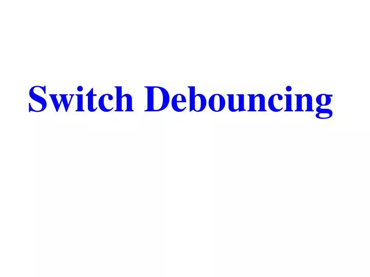 switch debouncing