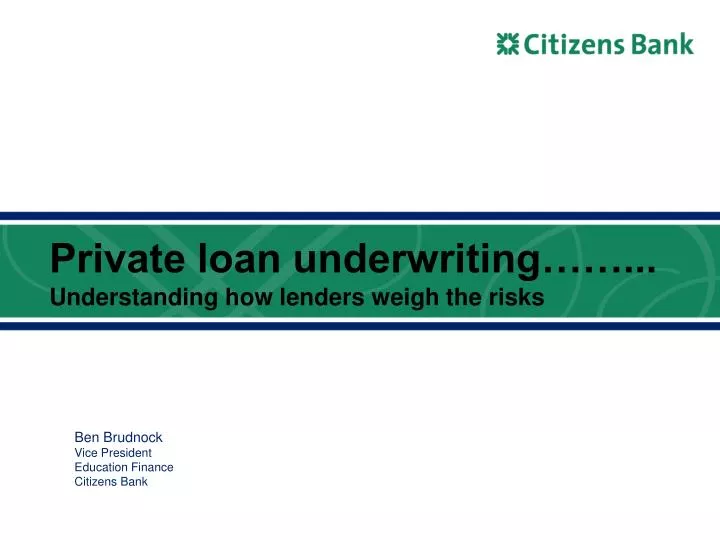 private loan underwriting understanding how lenders weigh the risks