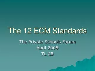 The 12 ECM Standards