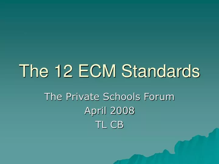 the 12 ecm standards