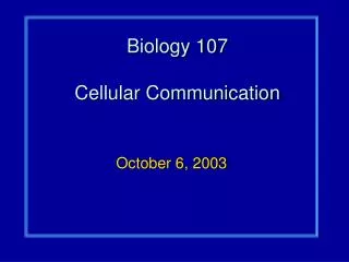 Biology 107 Cellular Communication