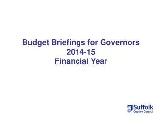 Budget Briefings for Governors 2014-15 Financial Year