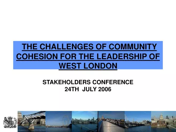 the challenges of community cohesion for the leadership of west london