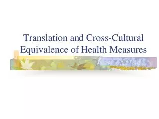 Translation and Cross-Cultural Equivalence of Health Measures