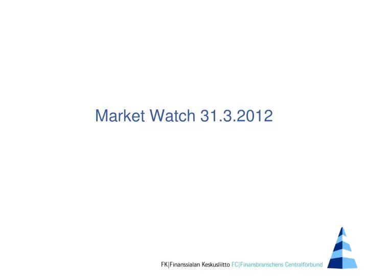 market watch 31 3 2012