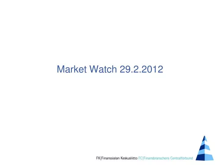 market watch 29 2 2012