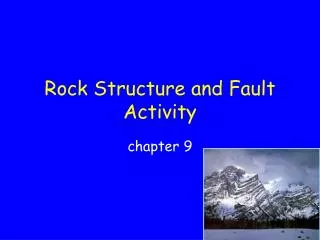 Rock Structure and Fault Activity